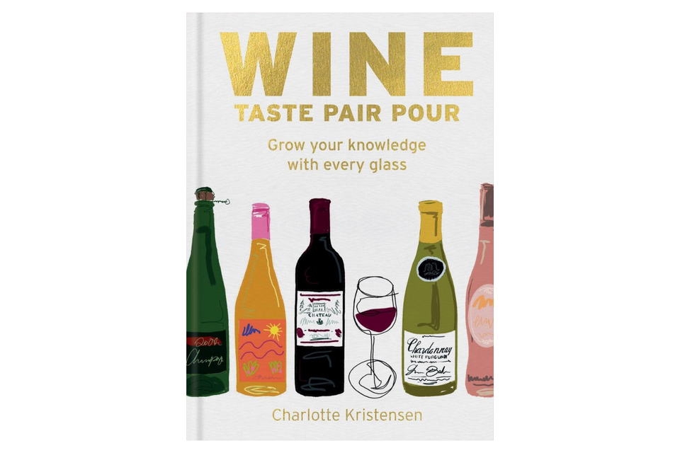 Wine: Taste, Pair, Pour xx