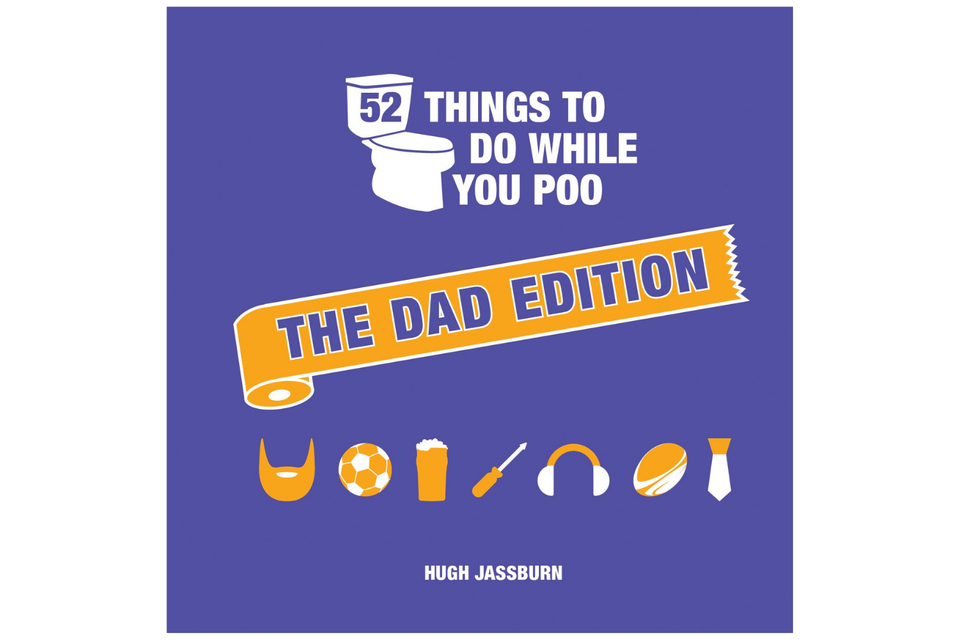 52 Things To Do While You Poo: The Dad Edition xx