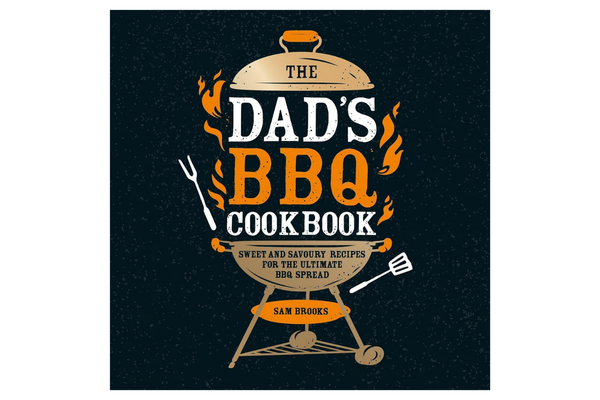 The Dad's BBQ Cookbook