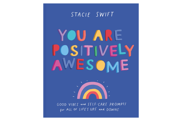 You Are Positively Awesome