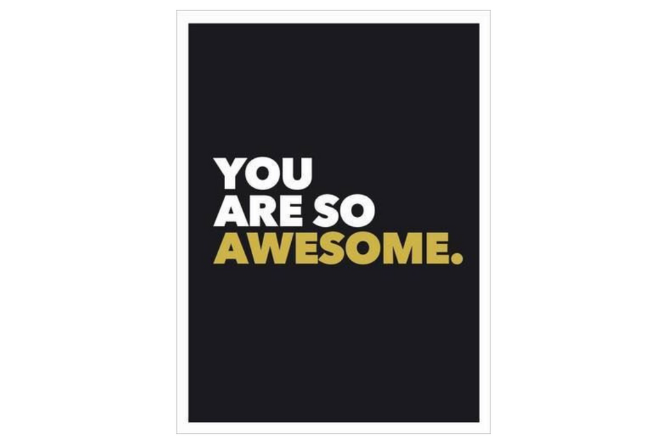You Are So Awesome xx